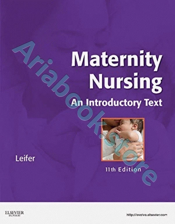 Leifer Maternity Nursing 2012 An Introductory Text | پرستاری بهداشت مادران و نوزادان لیفر ویراست یازدهم