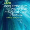 برنامه درسی اصلی AACN برای پرستاری مراقبت‌های ویژه و حیاتی | AACN Core Curriculum for Progressive and Critical Care Nursing 8th Edition
