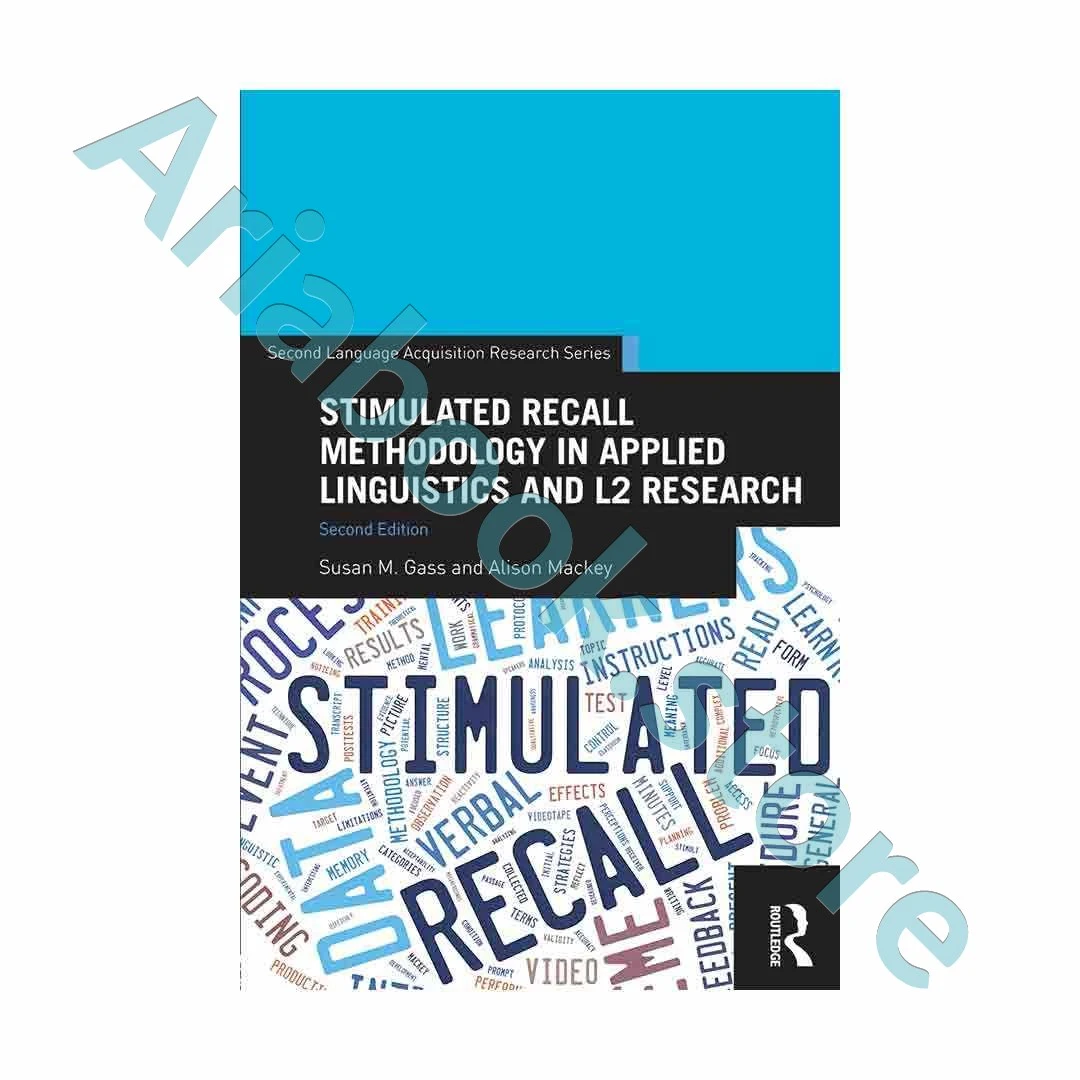 Stimulated Recall Methodology in Applied Linguistics-2nd