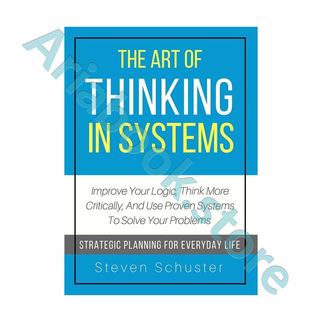 The Art of Thinking in Systems
