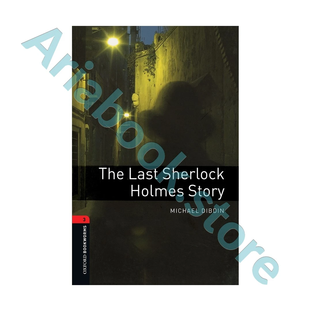Oxford Bookworms 3 The Last Sherlock Holmes Story+CD