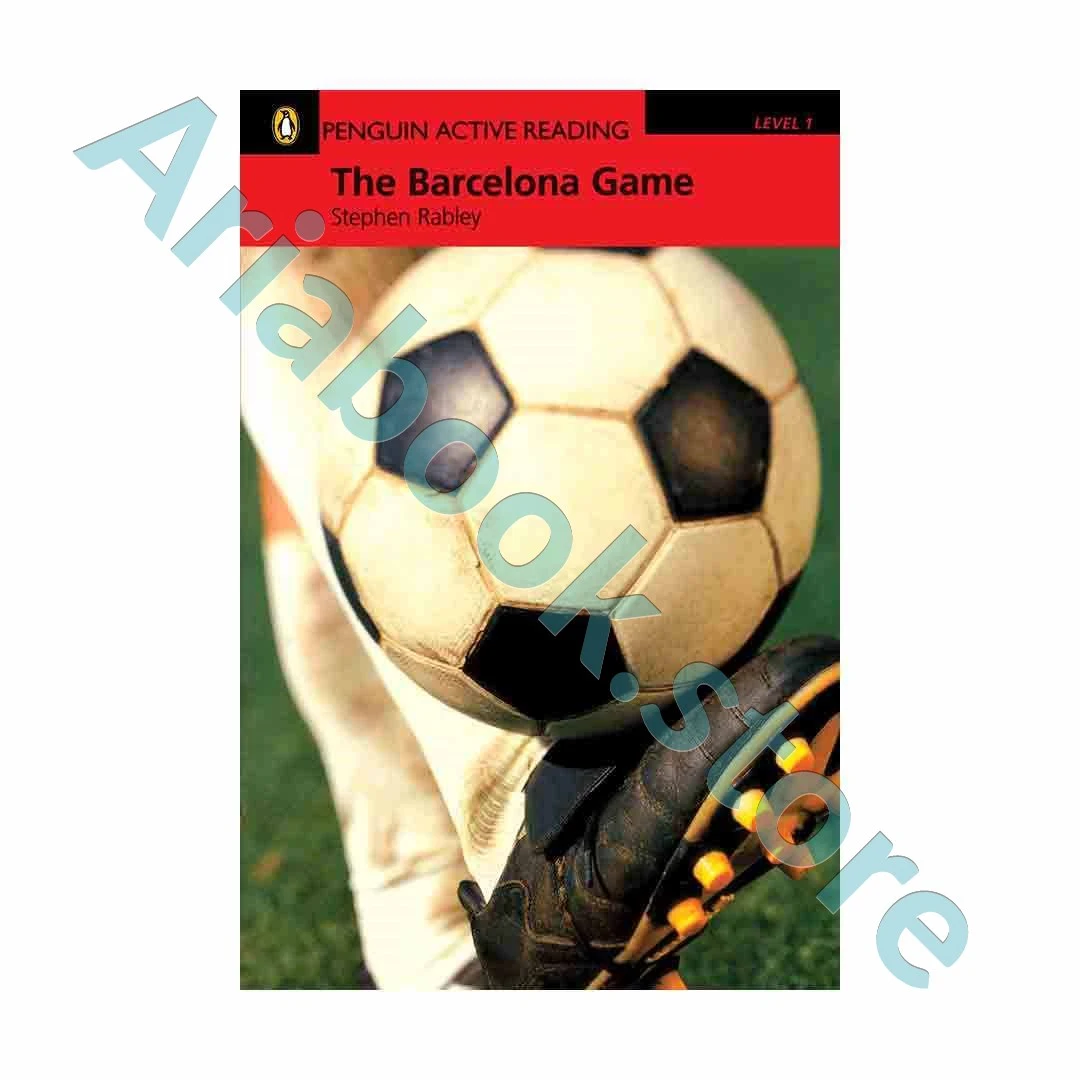 Penguin Active Reading 1 The Barcelona Game 1 Penguin Active Reading 1 The Barcelona Game