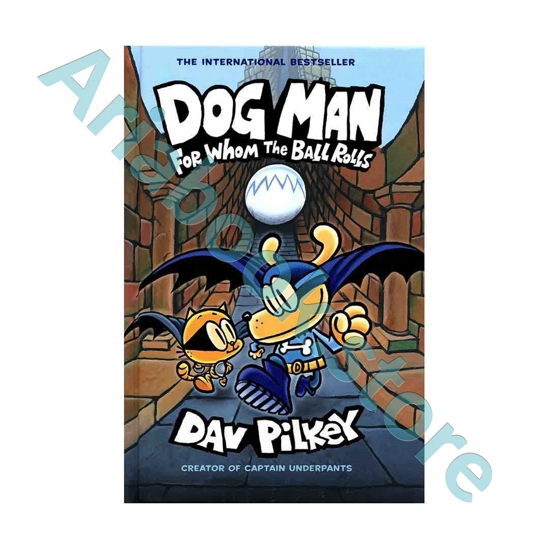 For Whom the Ball Rolls - Dog Man 7