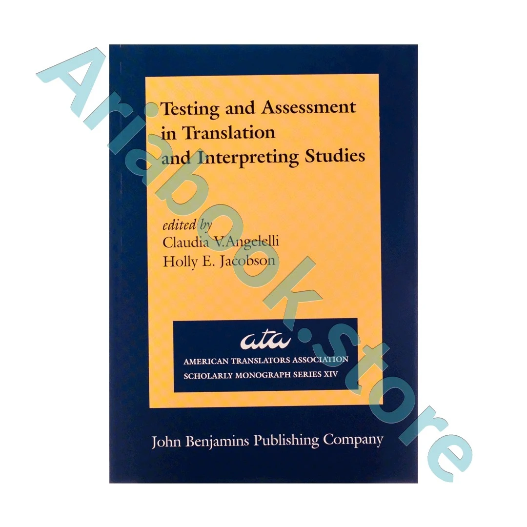 Testing and Assessment in Translation and Interpreting Studies