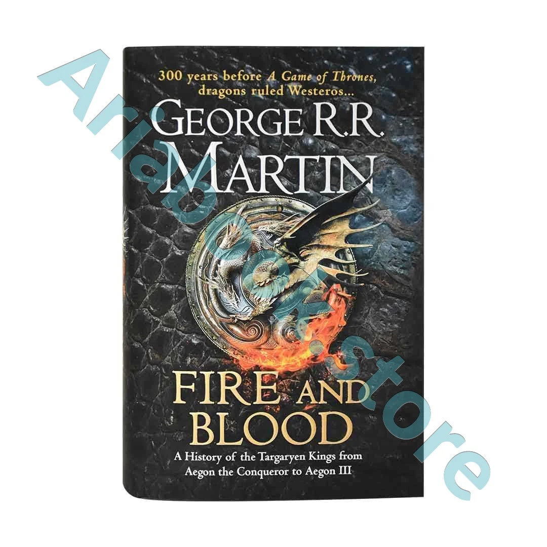Fire and Blood - A History of the Targaryen Kings from Aegon the Conqueror to Aegon III