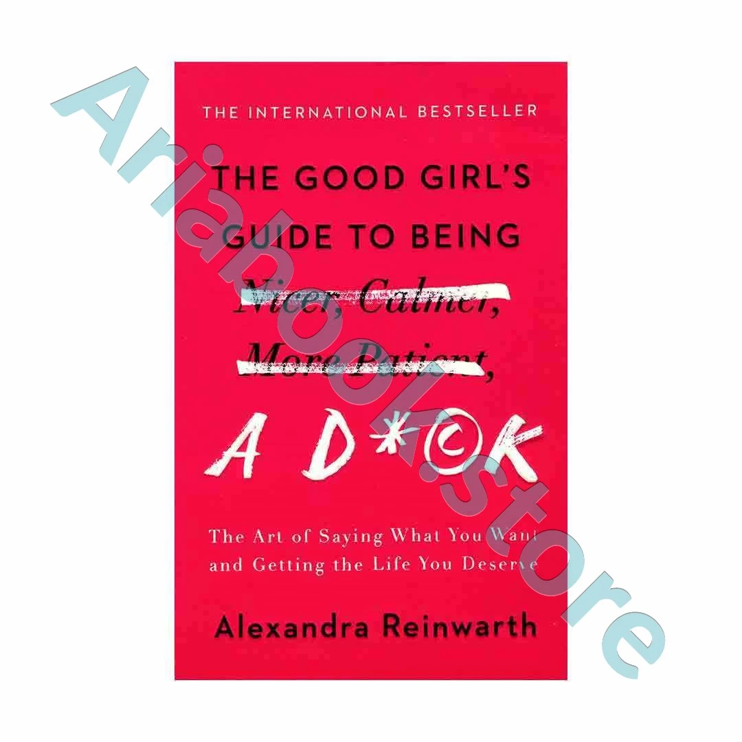 The Good Girls Guide to Being a D*ck