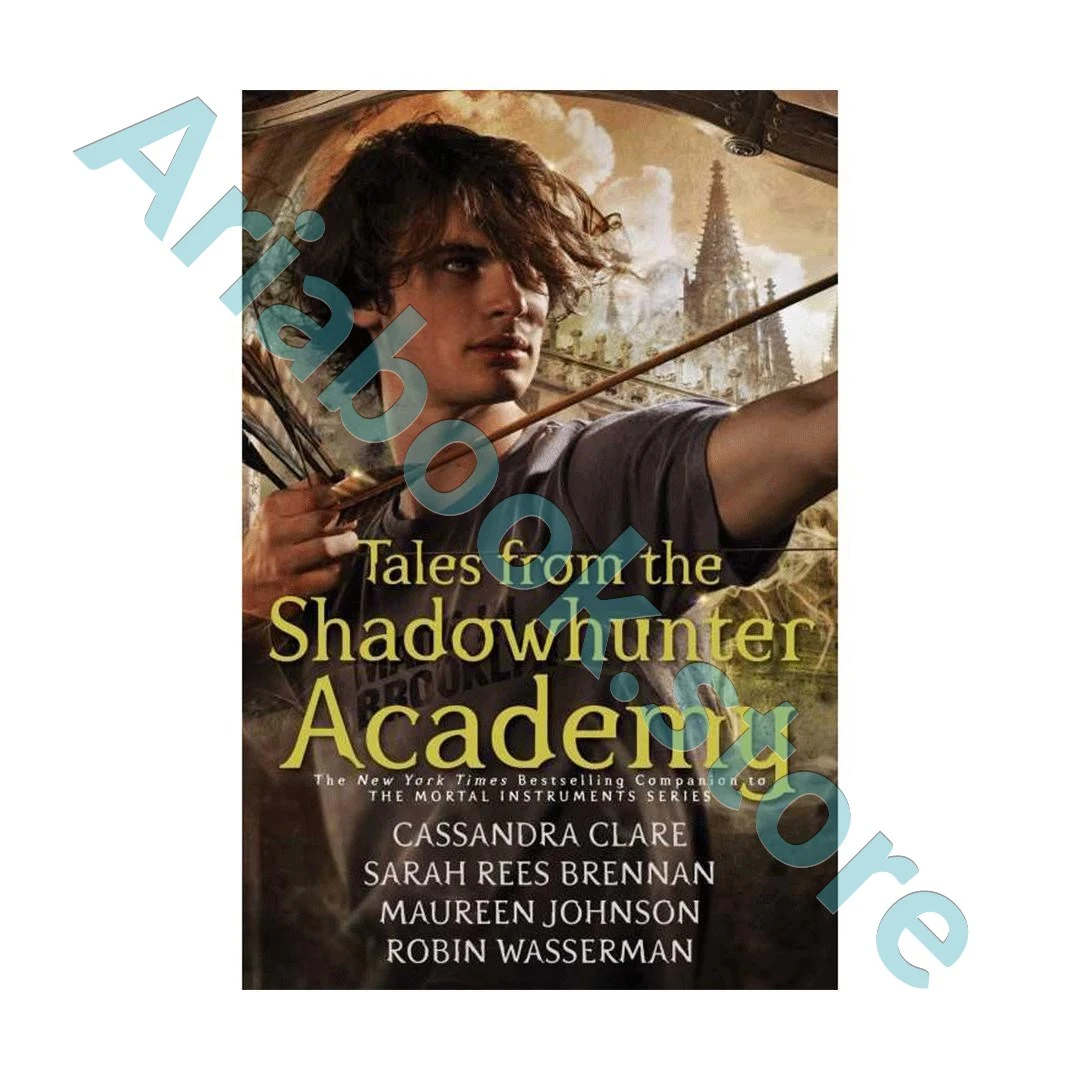 Tales from the Shadowhunter Academy 1 Tales from the Shadowhunter Academy