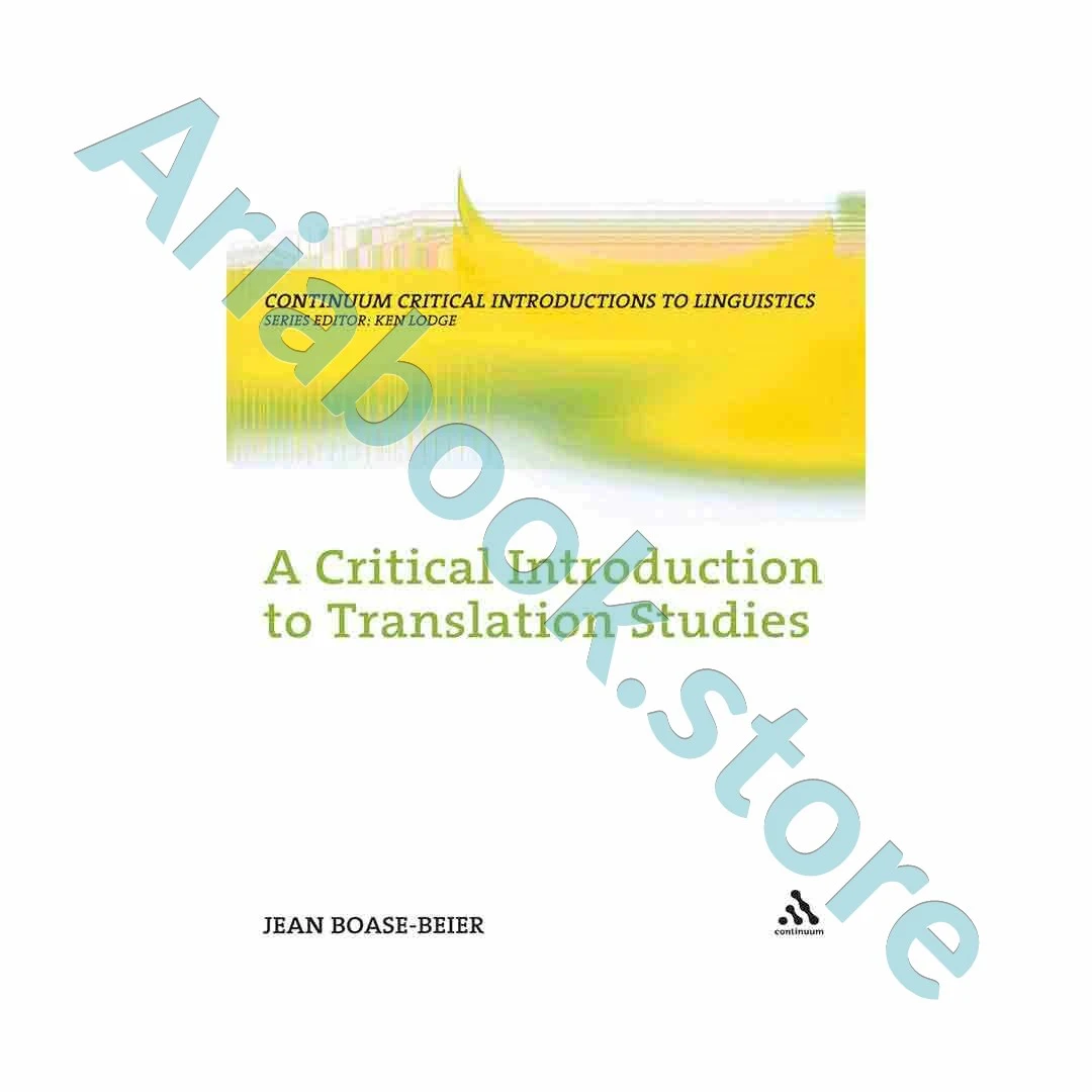 A Critical Introduction to Translation Studies 1 A Critical Introduction to Translation Studies