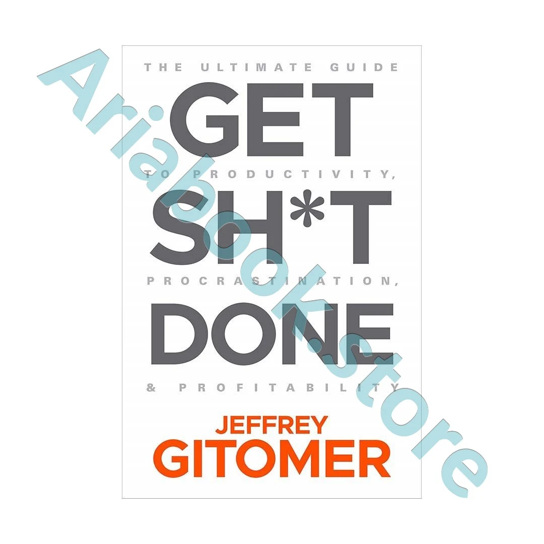 Get Sh*t Done 1 Get Sh*t Done