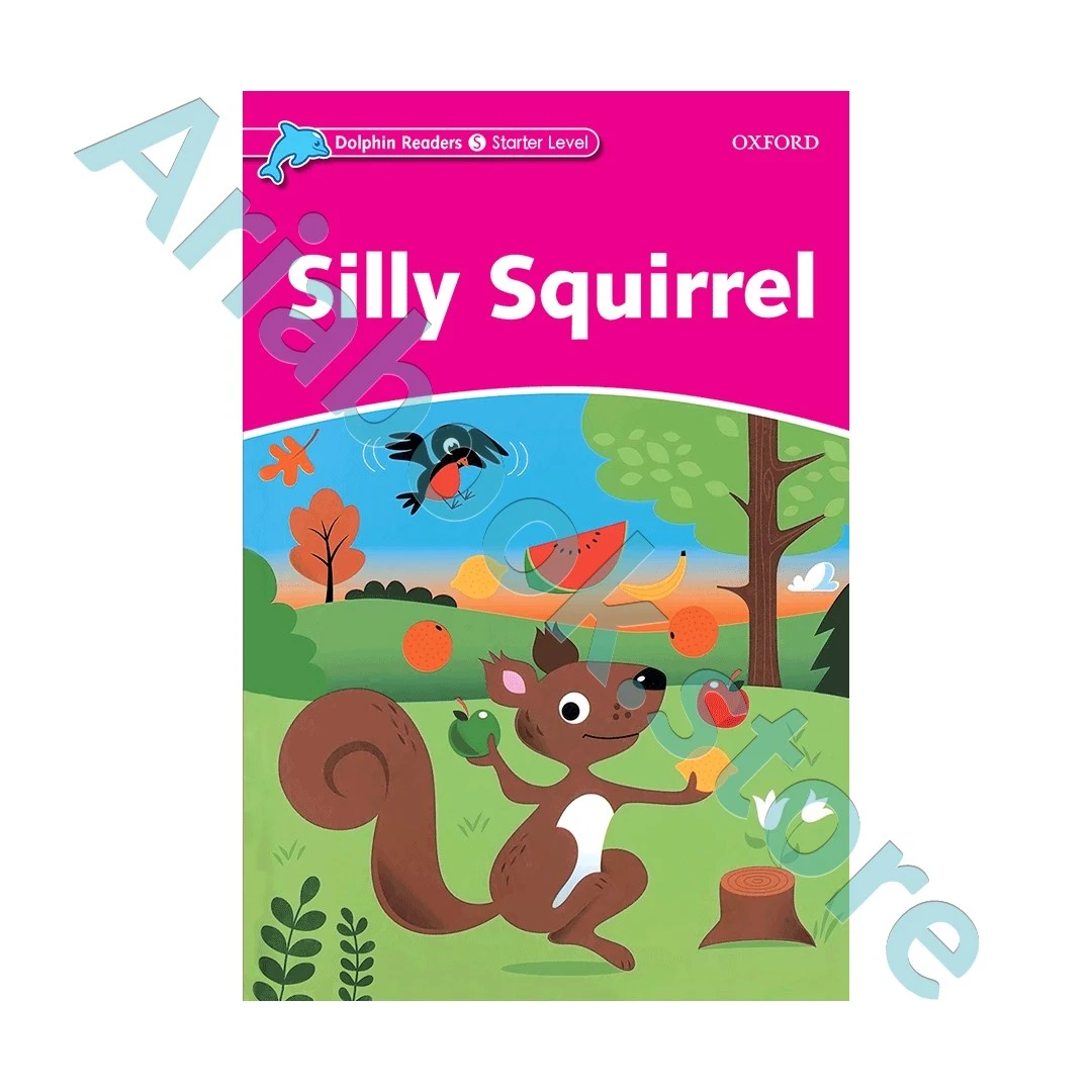 Dolphin Readers Starter Silly Squirrel 1 Dolphin Readers Starter Silly Squirrel