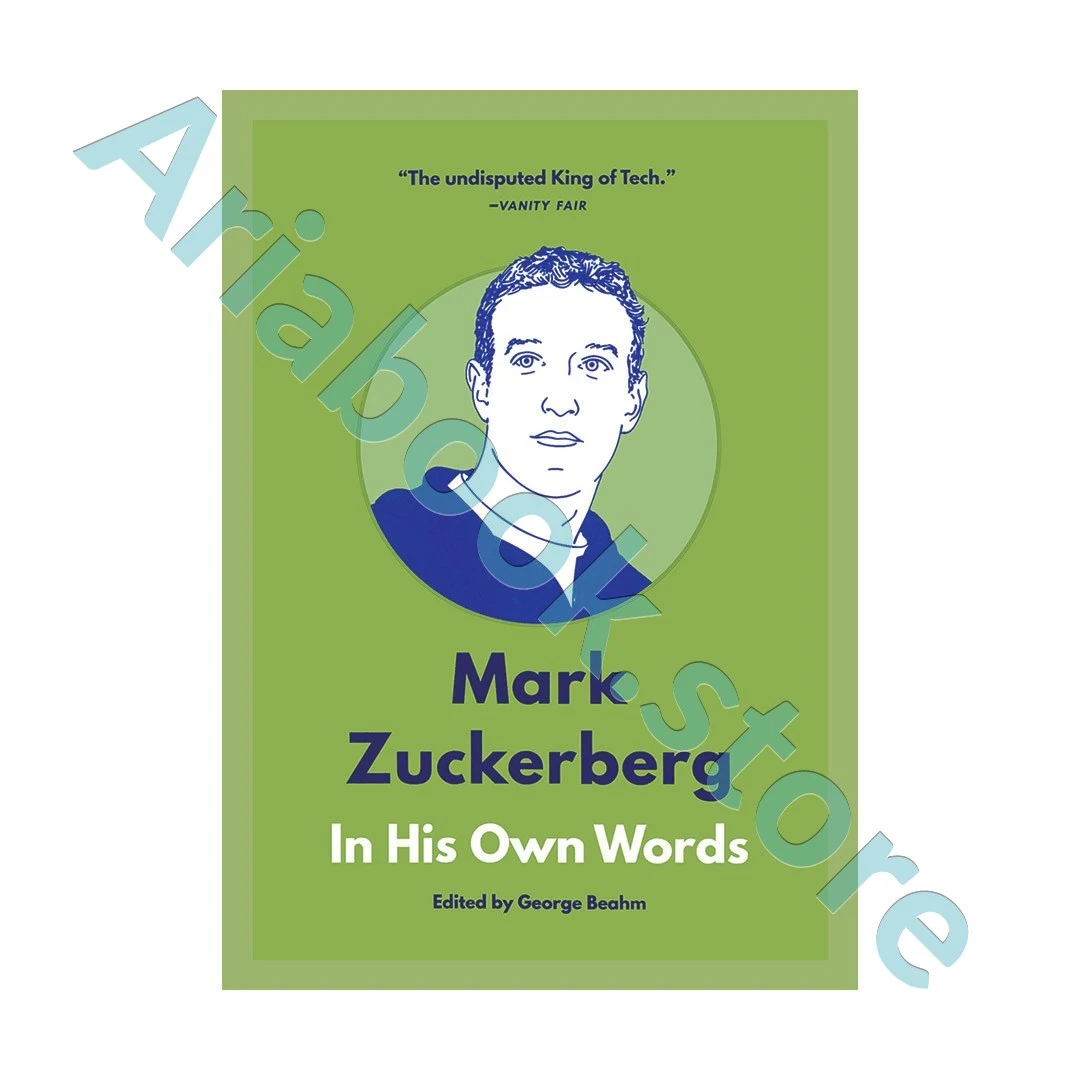 Mark Zuckerberg In His Own Words - (In Their Own Words Series)