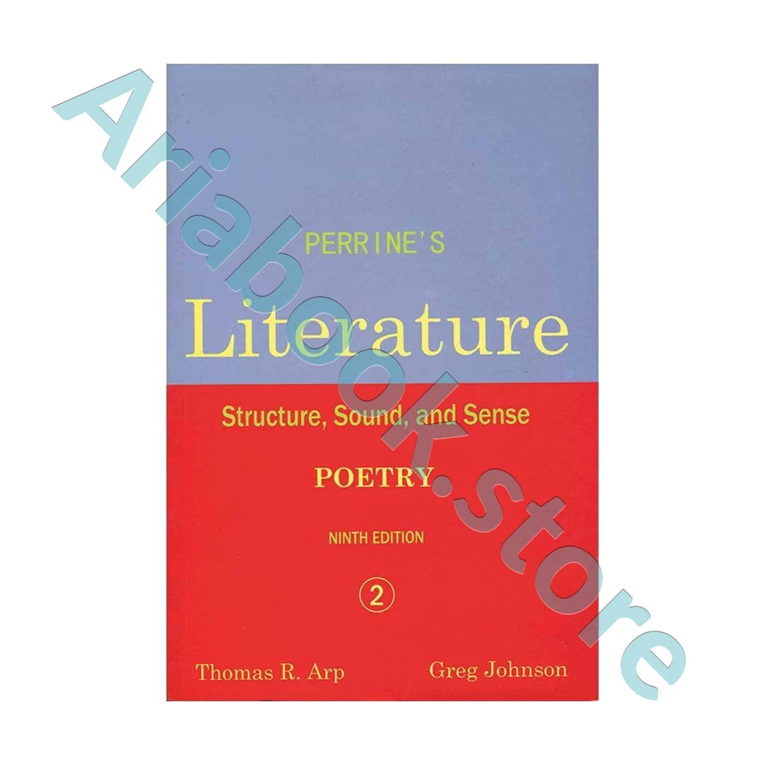 Perrines Literature 2 Poetry Structure  Sound  and Sense9th Edition