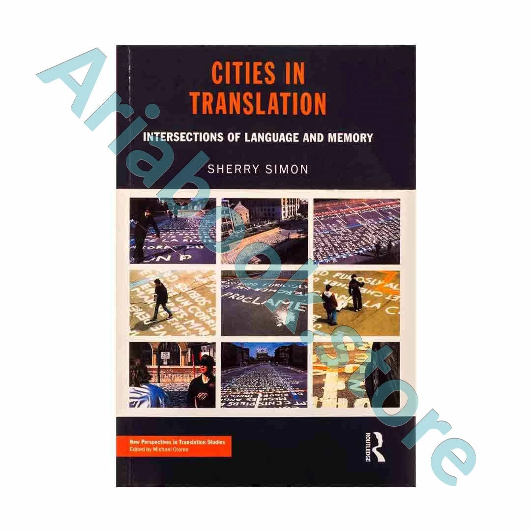Cities in Translation Intersections of Language and Memory