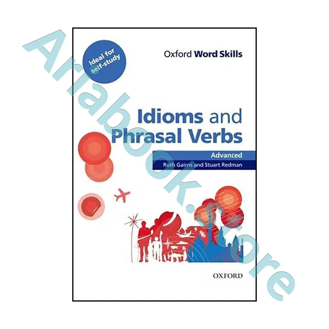 Idioms and Phrasal Verbs Advanced Word Skills