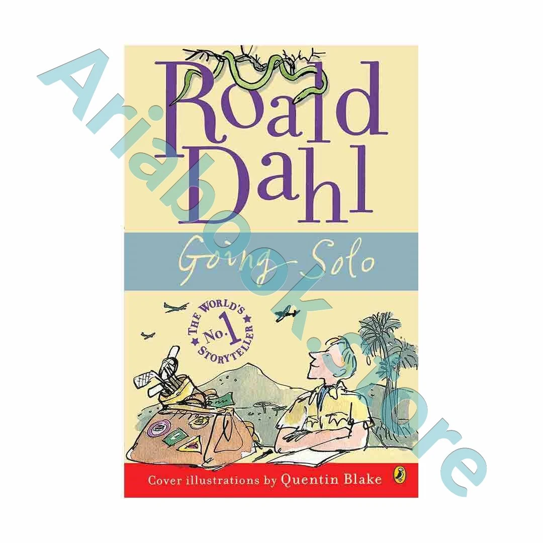 Roald Dahl Going Solo 1 Roald Dahl Going Solo