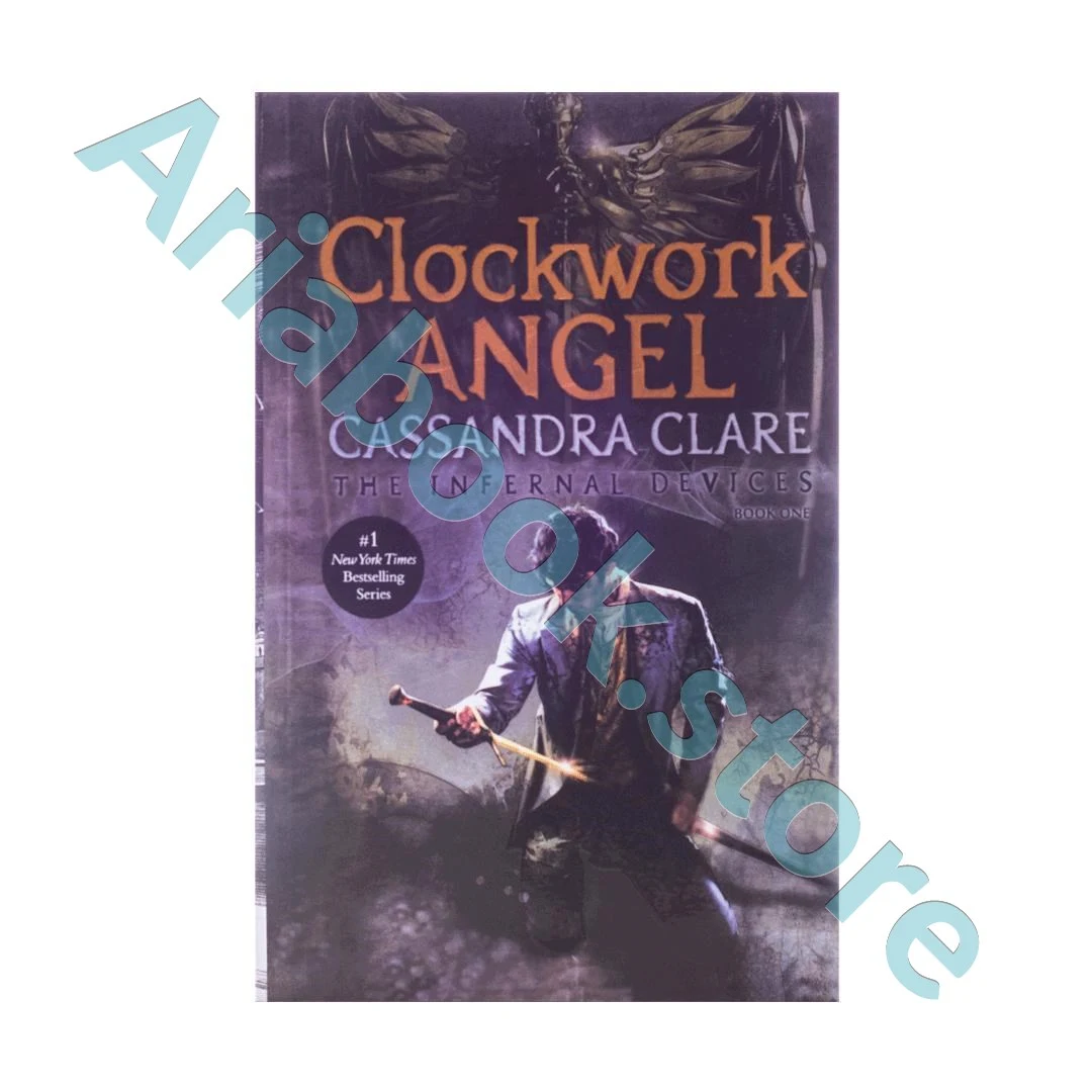 Clockwork Angel - The Infernal Devices 1 1 Clockwork Angel - The Infernal Devices 1