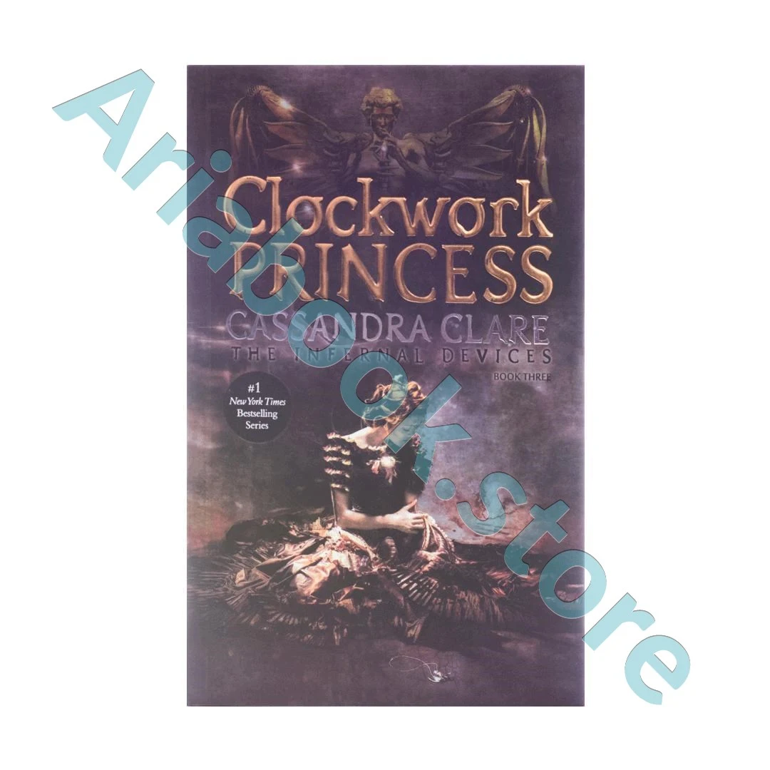 Clockwork Princess - The Infernal Devices 3