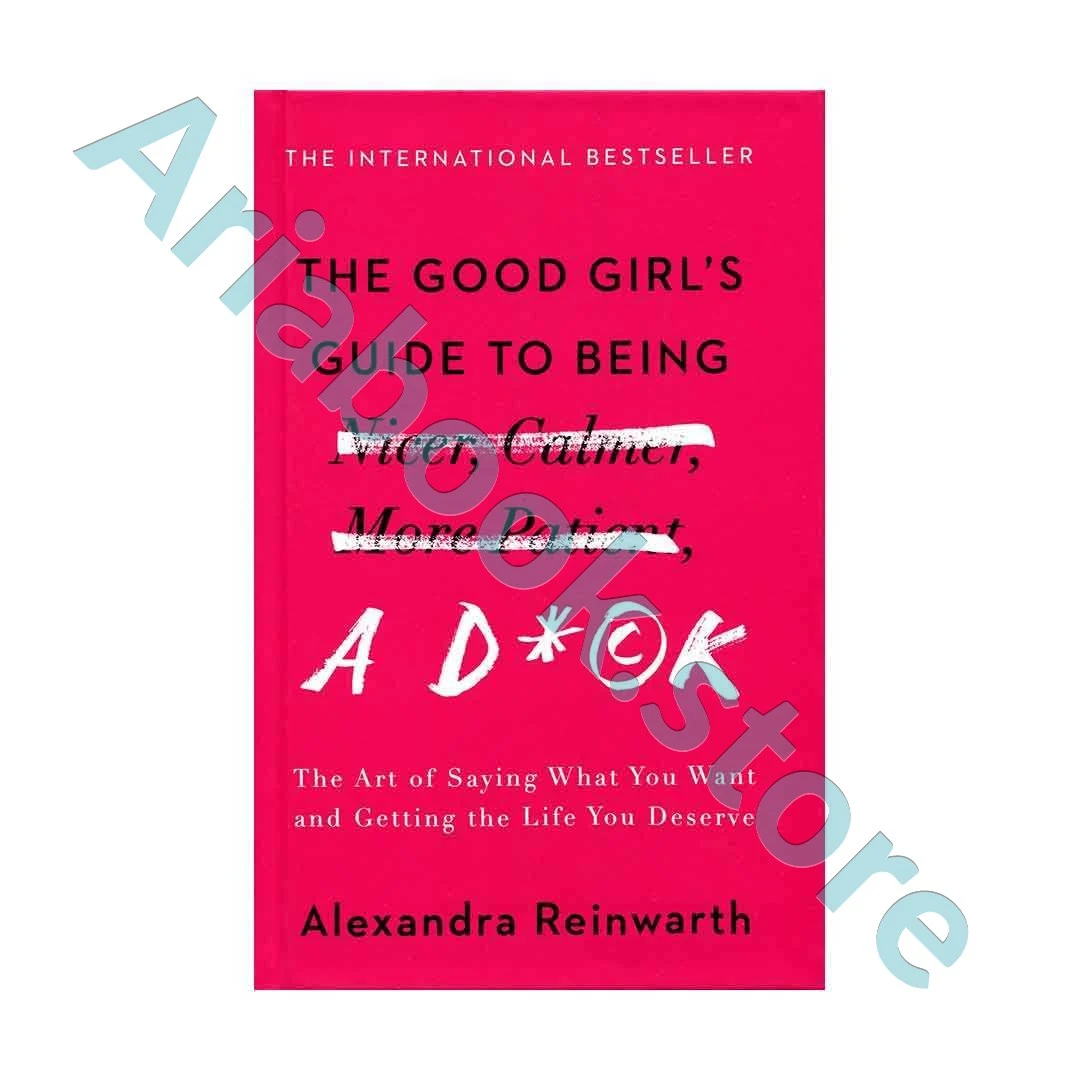 The Good Girls Guide to Being a D*ck - Hardcover