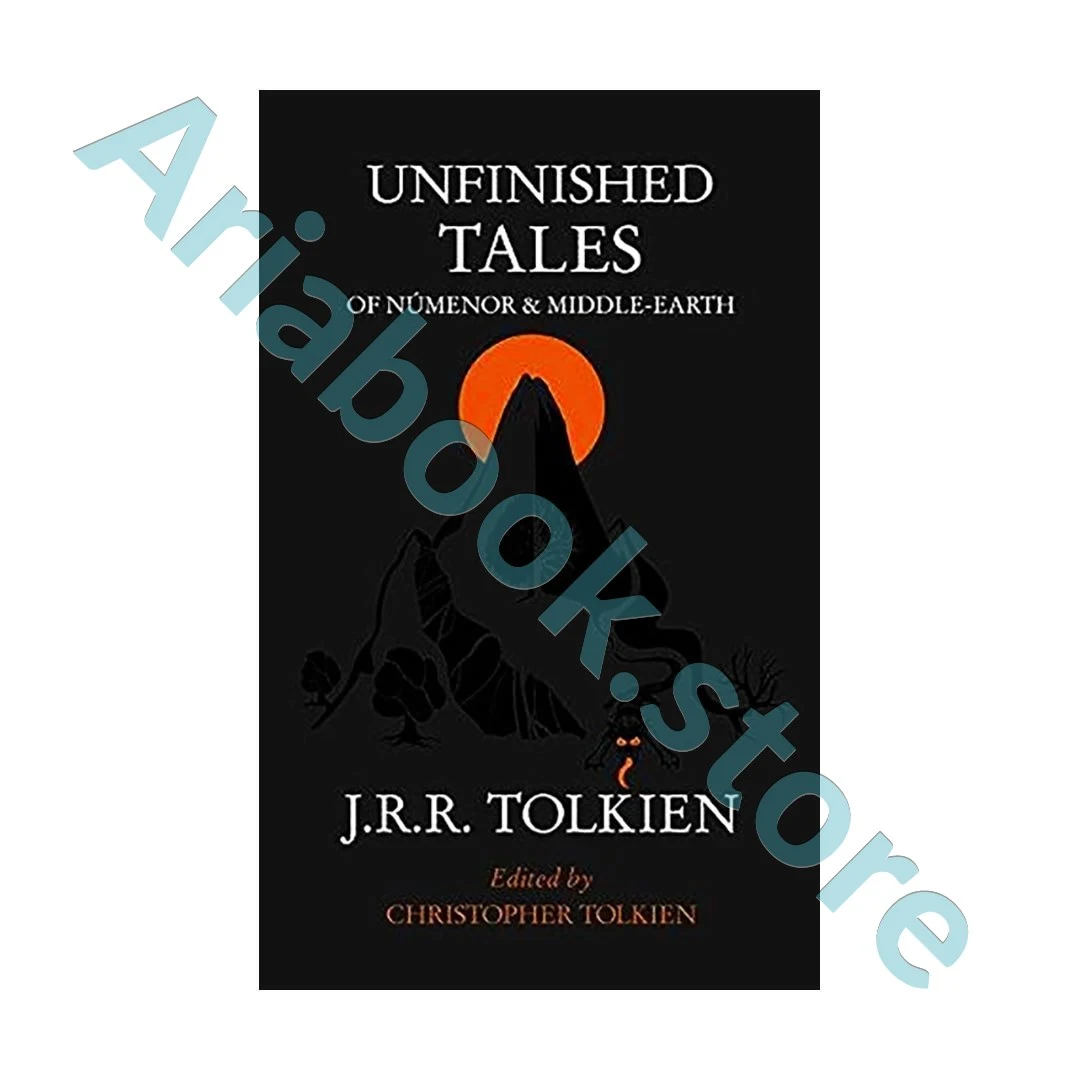 Unfinished Tales of Númenor and Middle-Earth
