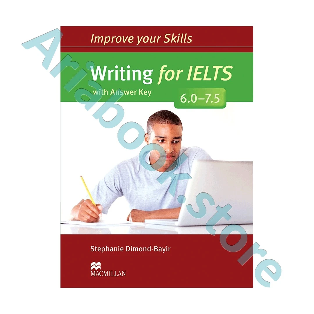 Improve Your Skills Writing for IELTS 6.0-7.5