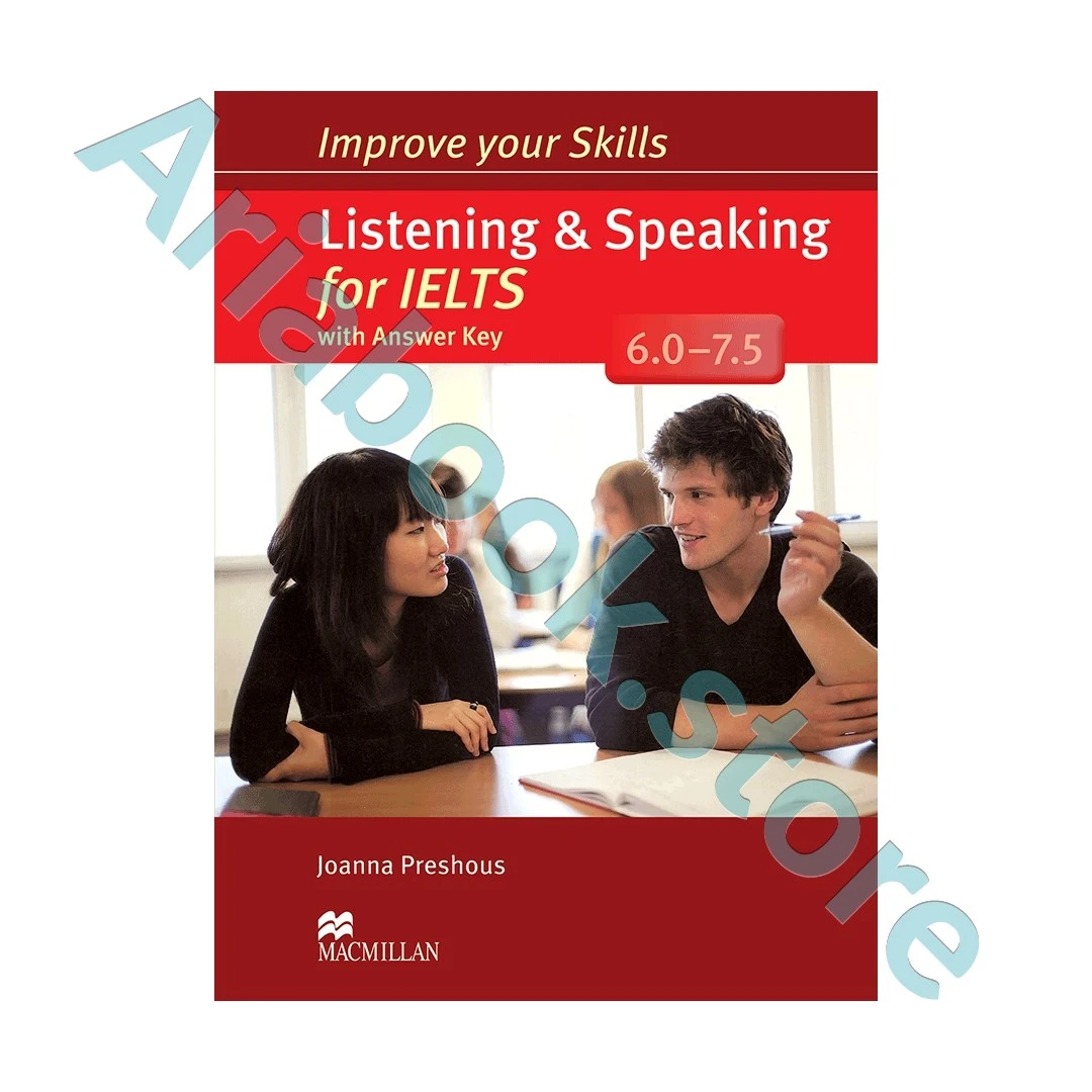 Improve Your Skills Listening and Speaking for IELTS 6.0-7.5