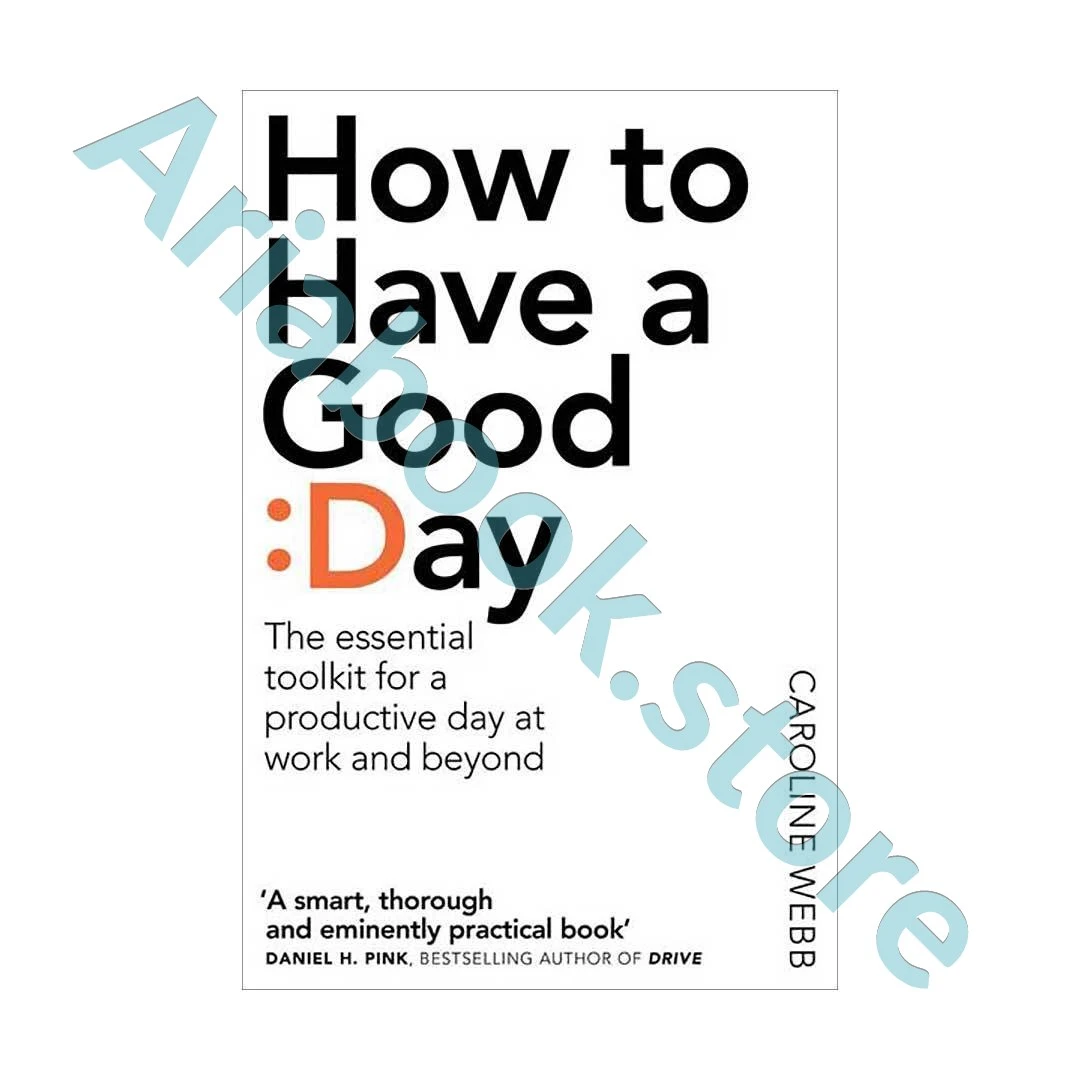 How to Have a Good Day 1 How to Have a Good Day
