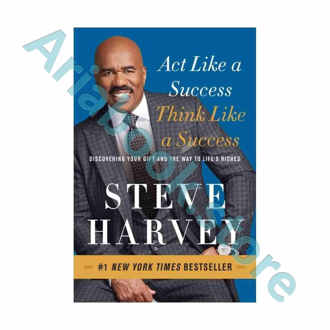 Act Like a Success Think Like a Success